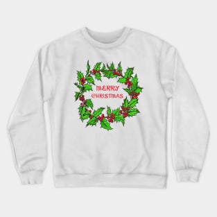 Merry Christmas Holly Wreath With Berries Crewneck Sweatshirt